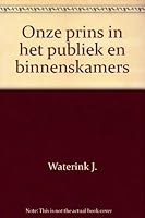 Onze Prins in het Publiek en Binnenskamers B000XXT7YE Book Cover