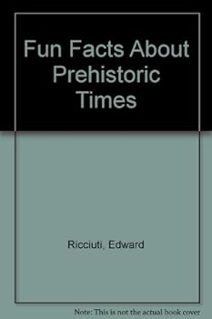 Paperback Fun Facts About Prehistoric Times Book