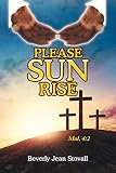 Please Sun Rise