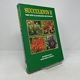 Succulents II: The New Illustrated Dictionary