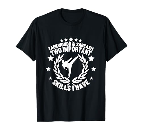 Taekwondo et sarcasme drôle Taekwondo T-Shirt