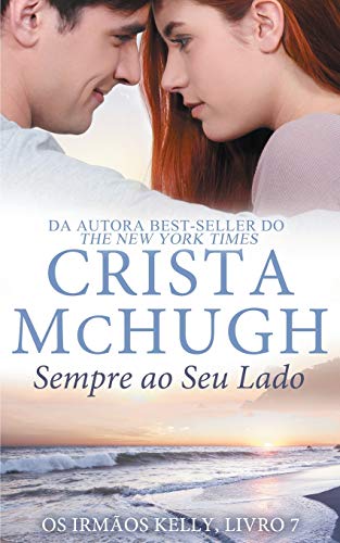 Sempre ao Seu Lado (Os Irmãos Kelly) (Portuguese Edition)