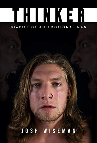 THINKER: Diaries of an Emotional Man (English Edition)