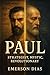 Paul: Strategist, Mystic, Revolutionary (English Edition)