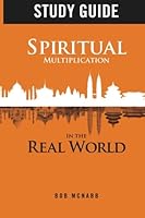 Study Guide: Spiritual Multiplication in the Real World: Missional Community 1942374011 Book Cover