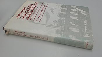 History of British Railways Down to the Year 1830 (Oxford Reprints)