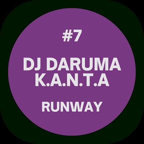 RUNWAY - DJ DARUMA K.A.N.T.A aka KANTALAND