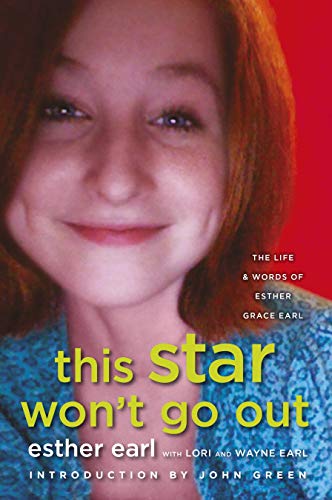 Télécharger This Star Won't Go Out: The Life and Words of Esther Grace Earl (English Edition) PDF