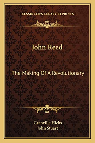 John Reed: The Making Of A Revolutionary