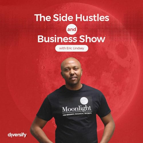 『The Side Hustle and Business Show with Eric Lindsey』のカバーアート