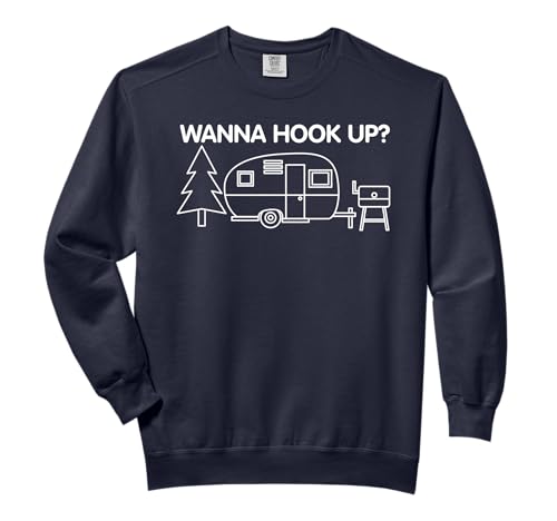 Wanna Hook Up? Camping Pick Up Line Sweatshirt