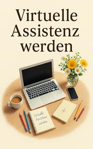 Virtuelle Assistenz werden