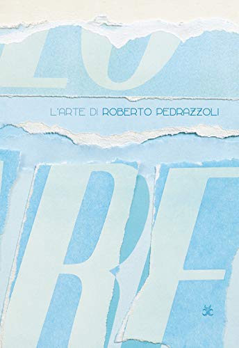  L\'arte di Roberto Pedrazzoli. Le interpretazioni della critica