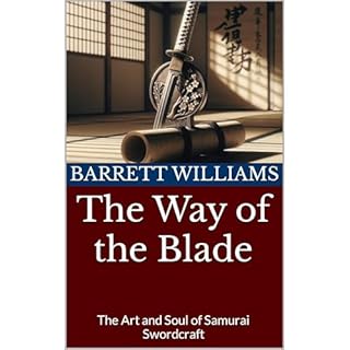 The Way of the Blade Audiolibro Por Barrett Williams, ChatGPT ChatGPT arte de portada