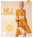 Hej. Skandi-Chic – Band 2 – Lieblingskleidung nähen: Aus Webware, Baumwollstoffen, Musselin und Co. – In den Größen 34–44 – Mit skandinavischem Farbguide und 6 Schnittmusterbogen