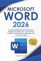 Microsoft Word: The Most Updated Crash Course from Beginner to Advanced | Learn All the Functions and Features to Become a Pro in 7 Days or Less 1801718016 Book Cover