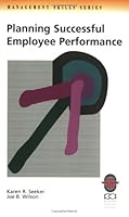 Planning Successful Employee Performance (Richard Chang Collection: Management Skills) 0749426616 Book Cover