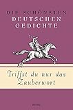 poesie gedichte geburtstag  Triffst du nur das Zauberwort - Die schönsten deutschen Gedichte
