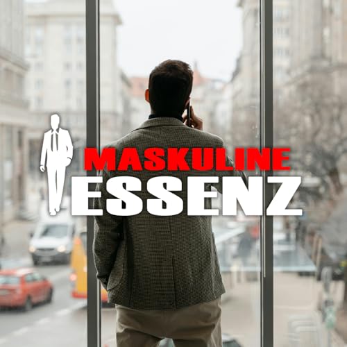 『#52 Maskuline Essenz: Loslassen, was dich bremst』のカバーアート