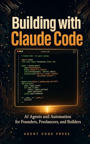 Building with Claude Code: AI Agents and Automation for Founders, Freelancers, and Builders — With n8n Workflows, MCP Integration, Plan Mode, Agent Teams, and 5 Real Business Projects