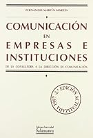 Comunicación en empresas e instituciones. De la consultora a la dirección de comunicación (Manuales universitarios) (Spanish Edition) 8474818141 Book Cover