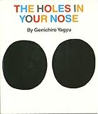The Holes in Your Nose