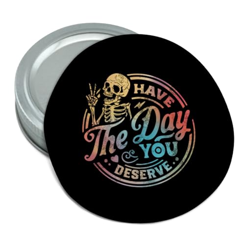 Graphics & More Have the Day You Deserve Skeleton Round Rubber Non-Slip Jar Gripper Lid Opener