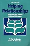 Helping Relationships: Basic Concepts for the Helping Professions