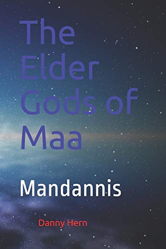 The Elder Gods of Maa: Mandannis