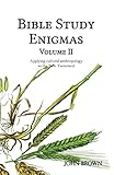 Bible Study Enigmas, Volume II: Applying cultural anthropology to the New Testament