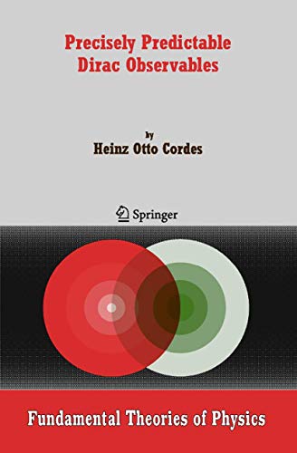 Precisely Predicatable Dirac Observables (Hb 2006) view 2