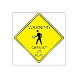 CafePress Warning Chemist at Play Sticker Square Bumper Sticker Car Decal