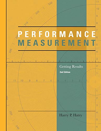 Performance Measurement: Getting Results (Urban Institute Press)