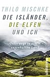 islandpony kaufen hamburg  Die Isländer, die Elfen und ich: Unterwegs in einem sagenhaften Land