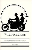 The Rider's Guidebook: A Practical and Fun Approach to Motorcycling 1884313000 Book Cover