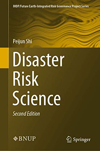 Disaster Risk Science (IHDP/Future Earth-Integrated Risk Governance Project Series)