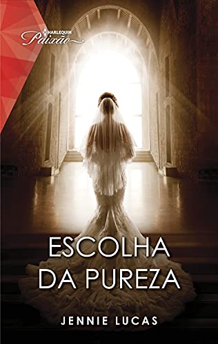 Escolha da pureza (Paixão Livro 204)