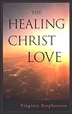 The Healing Christ Love
