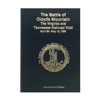 Battle of Cloyds Mountain (The Virginia Civil War Battles and Leaders series) - Book  of the Virginia Civil War Battles and Leaders