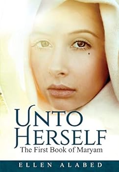Hardcover Unto Herself, The First Book of Maryam Book