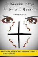 I giovani corpi di Ancient Courage 1507896158 Book Cover