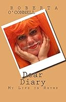Dear Diary: My Life in Rhyme 1507767056 Book Cover