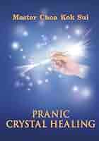 Pranic Crystal Healing in English : Master Choa Kok Sui