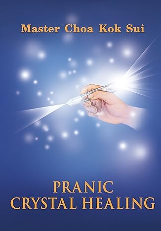 Pranic Crystal Healing in English : Master Choa Kok Sui: Amazon.in