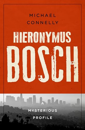 Hieronymus Bosch (By: Michael Connelly)