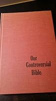 Our controversial Bible B0006C01RY Book Cover