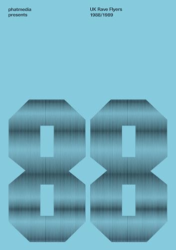 Phatmedia Presents Uk Rave Flyers 1988-1989