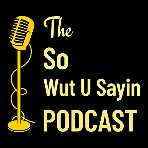 『So Wut You Sayin'』のカバーアート