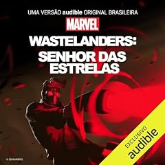Marvel&rsquo;s Wastelanders: Senhor das Estrelas Audiolivro Por Marvel & Benjamin Percy capa