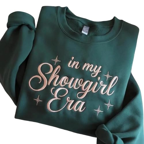 Embroidered In My Showgirl Era Sweatshirt – Trendy Showgirl Life Pullover, Aesthetic Cozy Fall Winter Top Multi2
